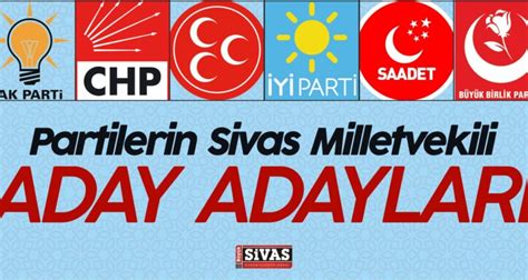 Sivas 2018 milletvekili adayları